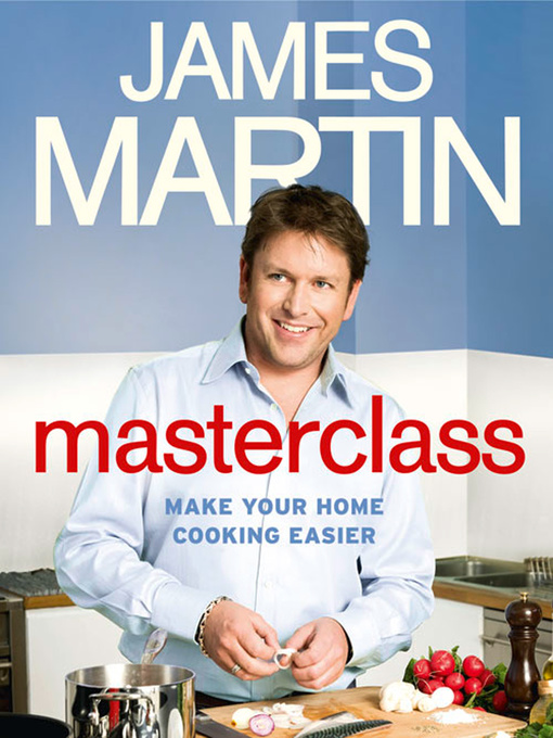 Title details for Masterclass by James Martin - Available